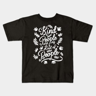 Kind People are my Kind of People - 2 Kids T-Shirt